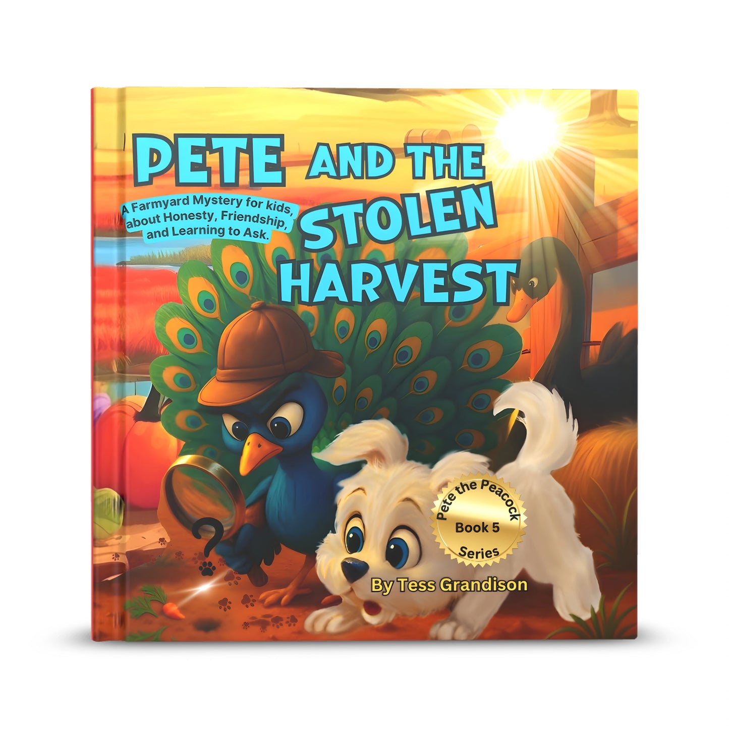 Pete and the Stolen Harvest (HARDCOVER) | Children's Book about Learning to Ask