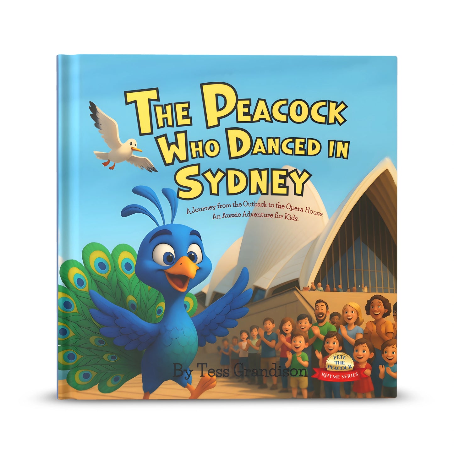 The Peacock Who Danced in Sydney (HARDCOVER) | Children's Book about following your dreams